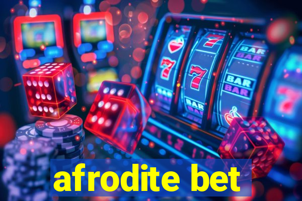 afrodite bet