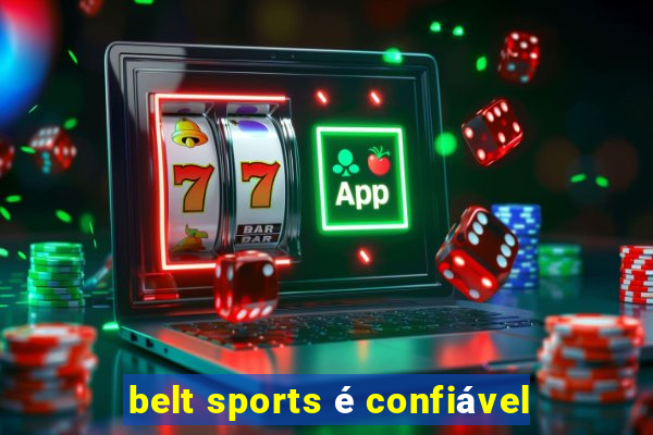 belt sports é confiável