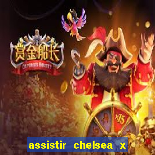 assistir chelsea x arsenal futemax