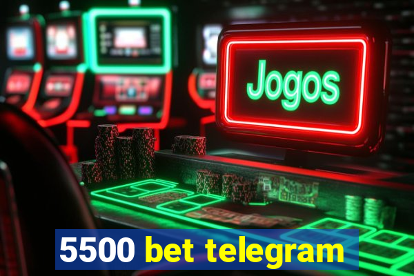 5500 bet telegram
