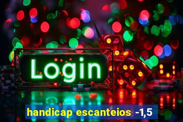handicap escanteios -1,5