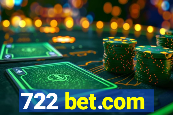 722 bet.com
