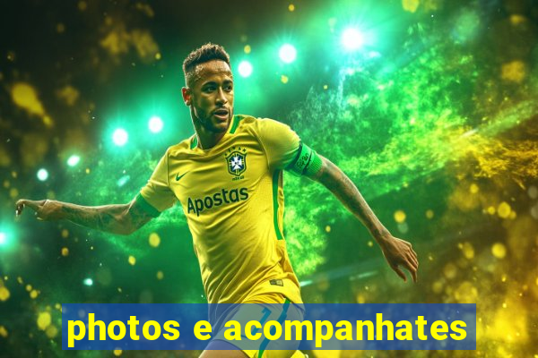 photos e acompanhates