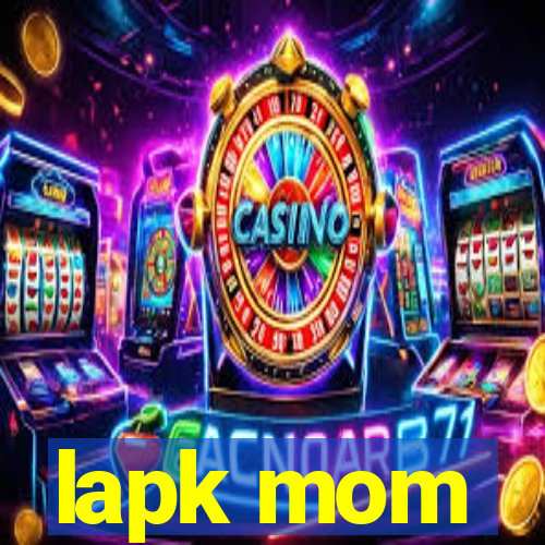 lapk mom