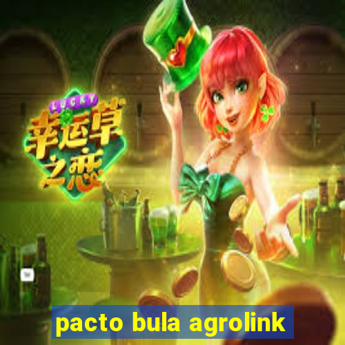 pacto bula agrolink