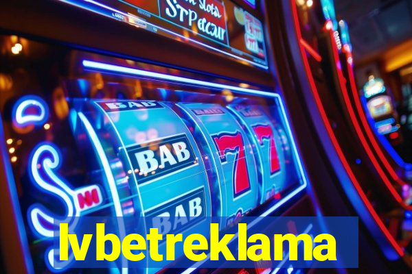 lvbetreklama