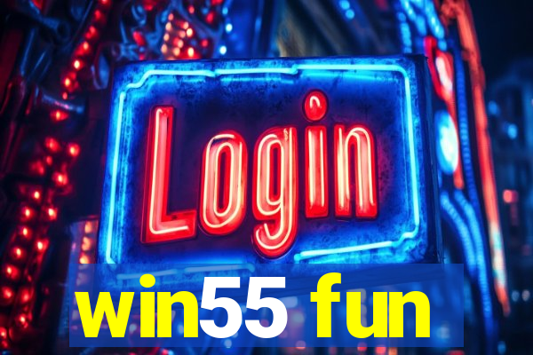 win55 fun