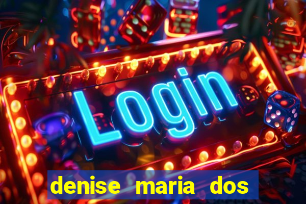 denise maria dos santos paulinelli raposo