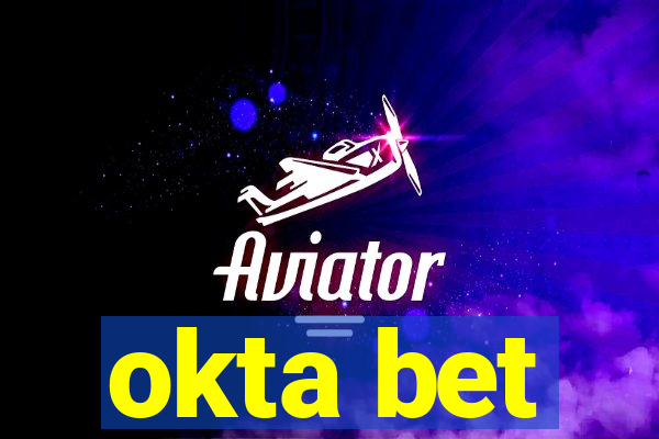 okta bet