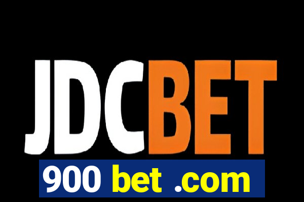 900 bet .com