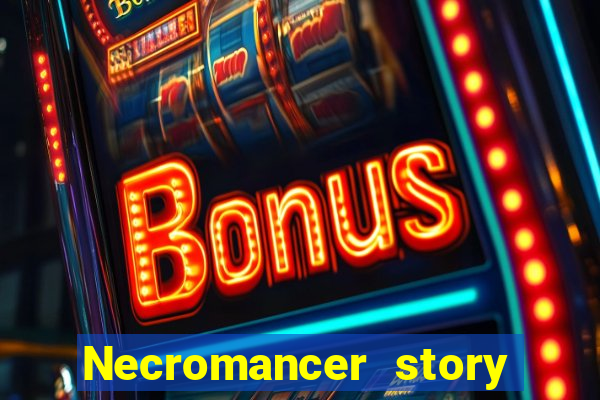 Necromancer story mod apk (unlimited skill points