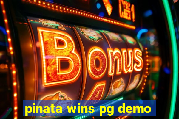 pinata wins pg demo