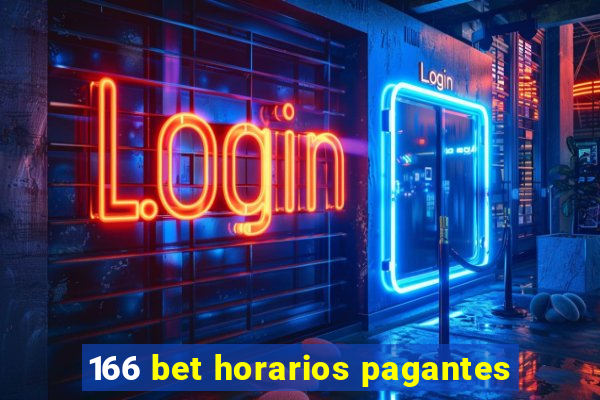 166 bet horarios pagantes