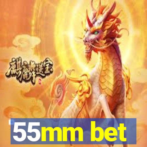 55mm bet