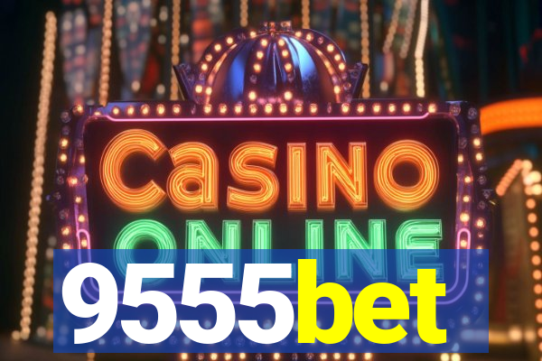 9555bet