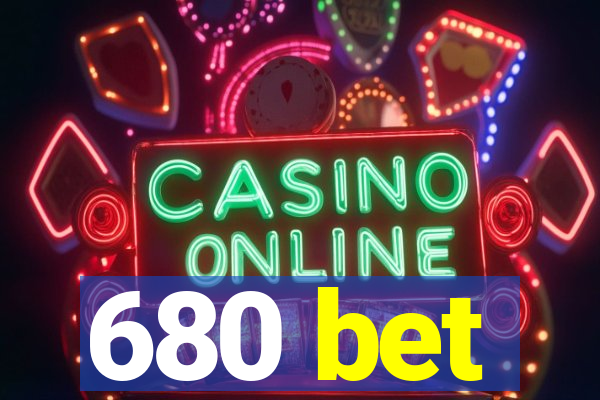 680 bet