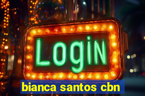 bianca santos cbn