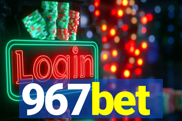 967bet