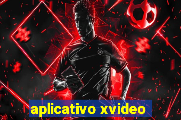 aplicativo xvideo