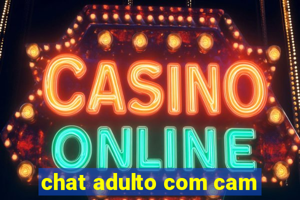 chat adulto com cam