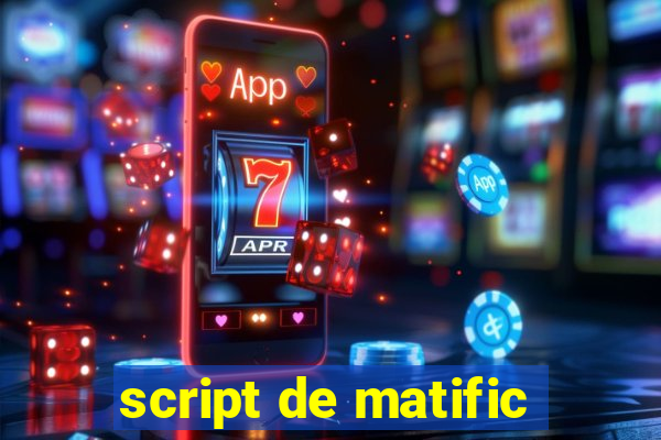 script de matific