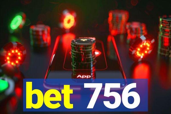 bet 756