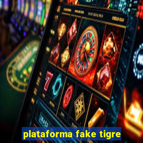 plataforma fake tigre