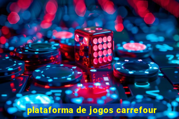 plataforma de jogos carrefour