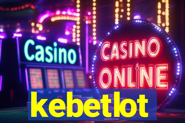 kebetlot