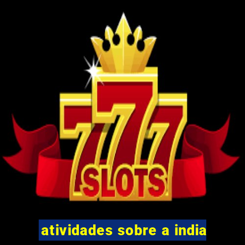 atividades sobre a india