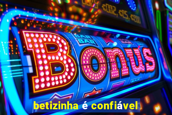betizinha é confiável