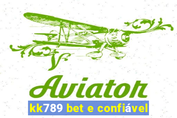 kk789 bet e confiável