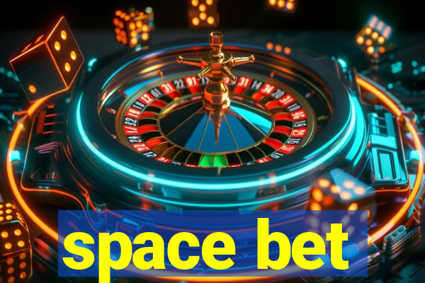 space bet