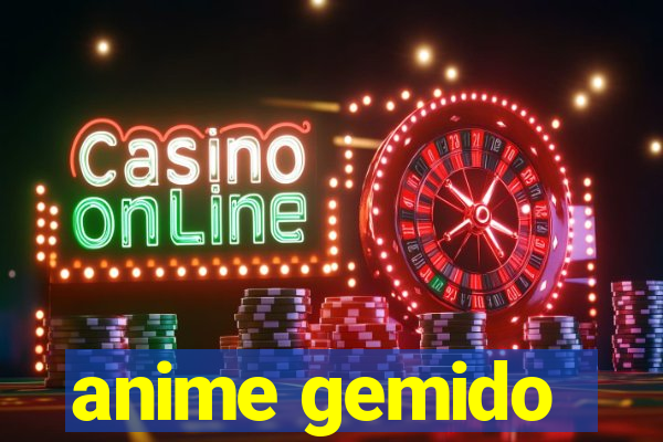 anime gemido