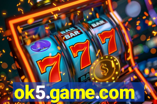 ok5.game.com