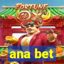 ana bet