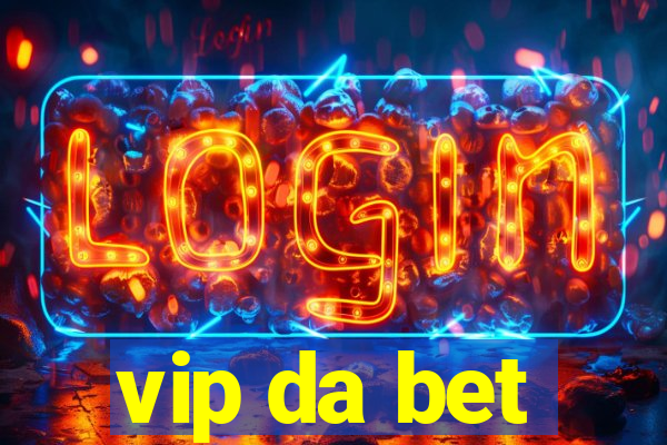 vip da bet