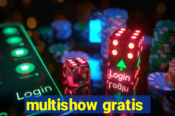 multishow gratis