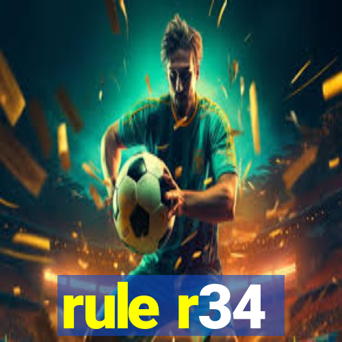 rule r34