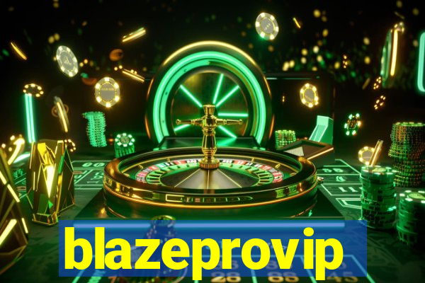 blazeprovip