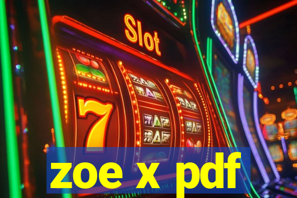 zoe x pdf