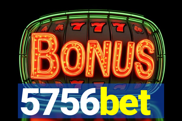 5756bet