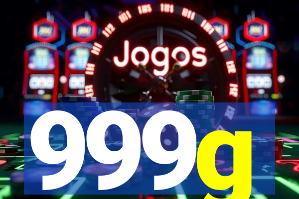 999g