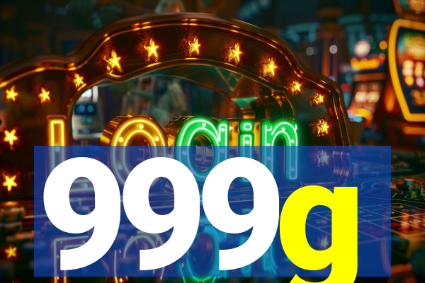 999g