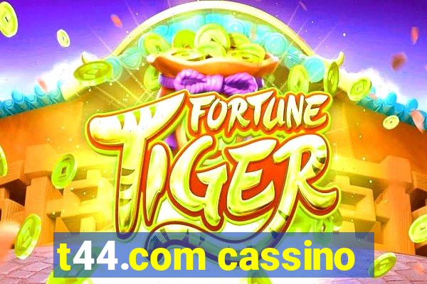 t44.com cassino