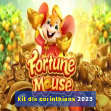 kit dls corinthians 2023