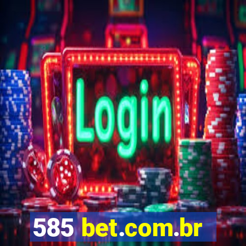 585 bet.com.br