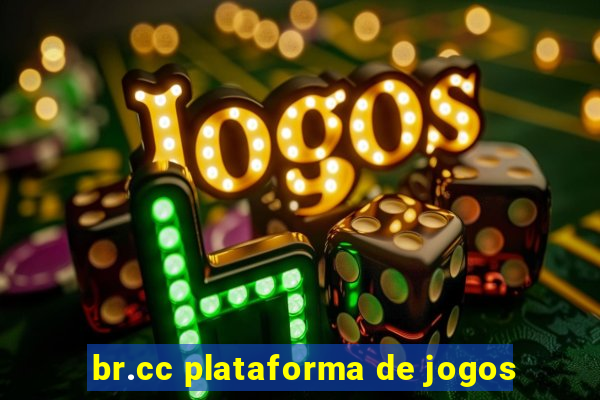 br.cc plataforma de jogos