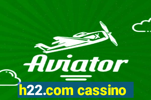 h22.com cassino