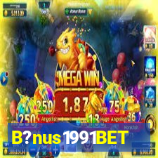 B?nus1991BET